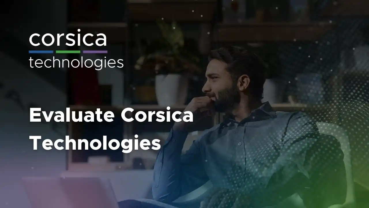 Evaluate Corsica Technologies